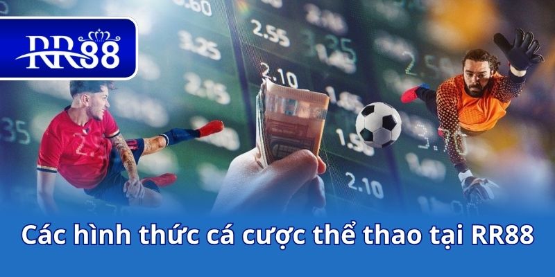Các hình thức cá cược thể thao tại RR88