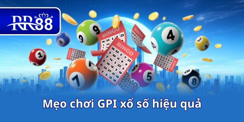 Mẹo chơi GPI xổ số hiệu quả