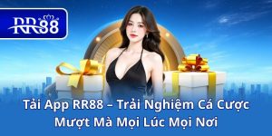 Tải App RR88 – Trải Nghiệm Cá Cược Mượt Mà Mọi Lúc Mọi Nơi