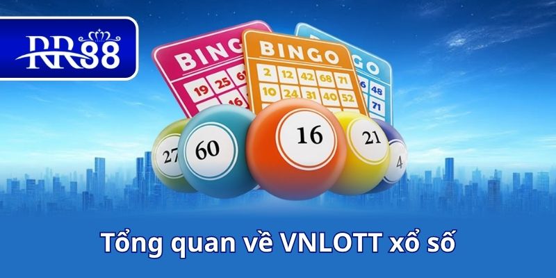 Tổng quan về VNLOTT xổ số