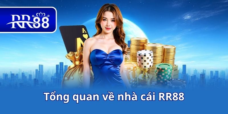 Tổng quan về nhà cái RR88